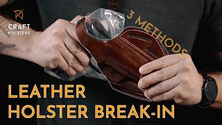 How To BreakIn A Leather Holster l 3 Proven Methods [upl. by Ennairrek875]