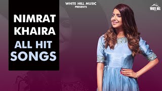 Non Stop Nimrat Khaira Songs  Jukebox  Punjabi songs 2021  Punjabi songs 2021 [upl. by Maritsa]