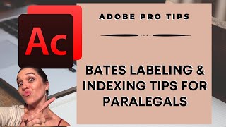 Bates Labeling and Indexing Tips for Paralegals Adobe Acrobat Pro Tips [upl. by Leehar435]