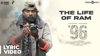 96 Songs  The Life of Ram Song Lyrical  Vijay Sethupathi Trisha  Govind Vasantha  C Prem Kumar [upl. by Erodaeht]