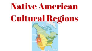 Native American Cultural Regions [upl. by Ainaznat]