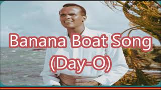 Harry Belafonte Banana Boat Song Day O  lyrics [upl. by Marquez595]