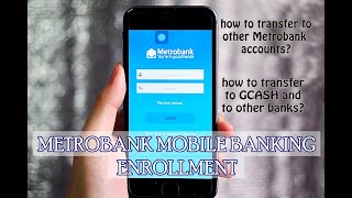 Metrobank Mobile Banking Enrollment and How to Transfer Funds To MetrobankOther Banks and GCASH [upl. by Birkett]