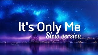 Its Only Me  Kaleb J Slow Version edit audio viral tiktok song [upl. by Enihpled]