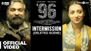 96 Movie  Intermission Deleted Scene  Vijay Sethupathi Trisha  Govind Vasantha  C Prem Kumar [upl. by Malloy]