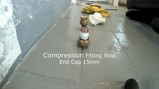 DIY Compression Fitting Stop End Cap 15mm [upl. by Bellis]