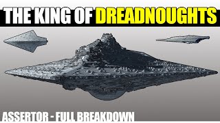 The King of Super Star Destroyers  Assertor Dreadnought Full Breakdown and Analysis [upl. by Aerdnek]