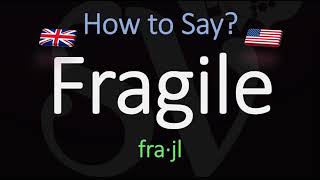 How to Pronounce Fragile American amp English Pronunciation Difference [upl. by Assiralk]