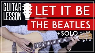 Let It Be Guitar Tutorial  The Beatles Guitar Lesson 🎸 Easy Chords  Solo  Guitar Cover [upl. by Adyht]