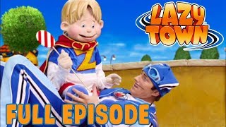 Lazy Town  Sportacus On The Move  FULL EPISODE [upl. by Snyder]