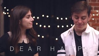 Dear Happy  dodie feat Thomas Sanders [upl. by Ardni]