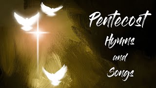 Pentecost Hymns and Songs [upl. by Briggs]