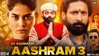 Aashram 3 Full Movie  Bobby Deol Aditi Pohankar Darshan Kumar Tridha  Review amp Facts [upl. by Esli]