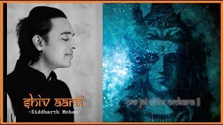 OM JAI SHIV OMKARA  SHIV AARTI  SIDDHARTH MOHAN  MAHASHIVRATRI SPECIAL  SOULFUL [upl. by Lehcir]