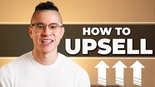 What Is Upselling amp How To Upsell Any Product or Service [upl. by Augusta943]