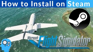 How to install Microsoft Flight simulator 2020 on STEAM [upl. by Heather]