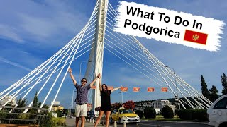 Podgorica Travel Guide  Things To Do In The Montenegro Capital [upl. by Tollmann863]