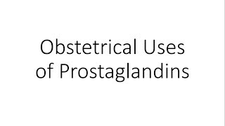 Obstetrical Uses of Prostaglandins  Pharmacology [upl. by Asiuqram]