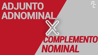 Adjunto Adnominal x Complemento Nominal [upl. by Wachtel555]